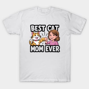 BEST CAT MOM EVER T-Shirt